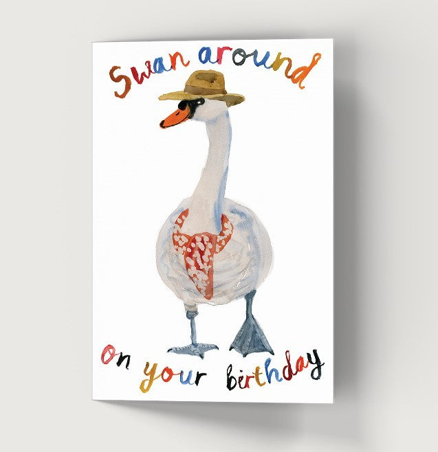SWAN AROUND ON YOUR BIRTHDAY