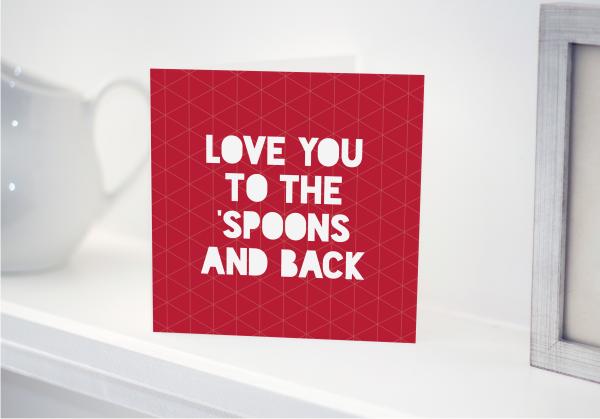 Text Card – Love you to the 'Spoons