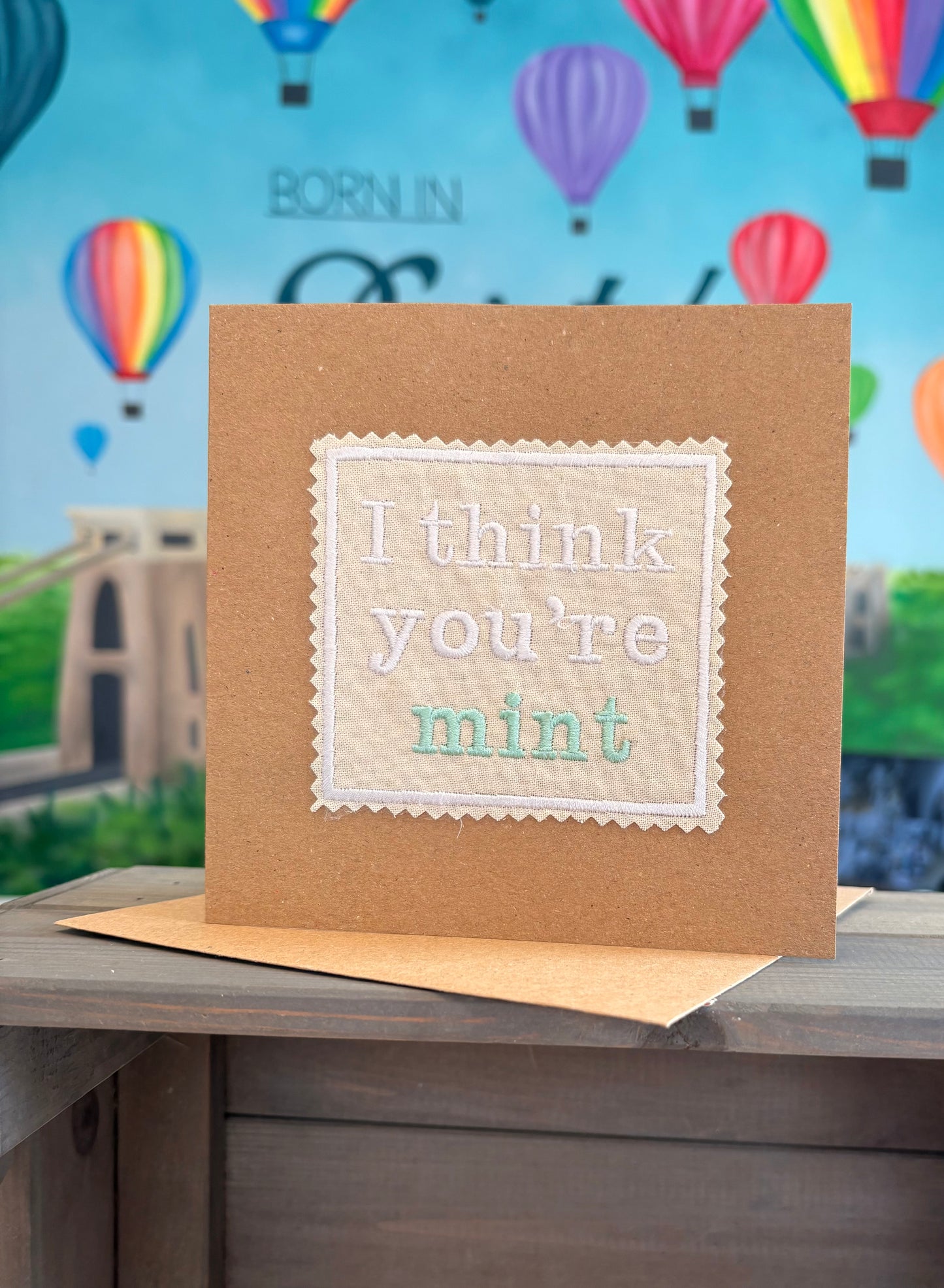 Bristol Slang I Think You’re Mint Embroidered card