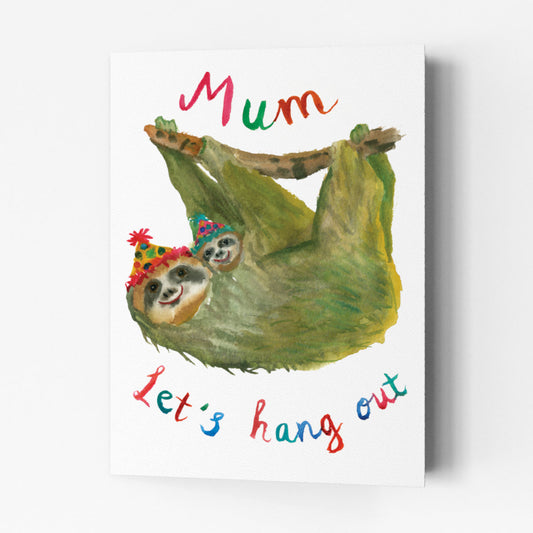 Sloth Mum let’s hang out